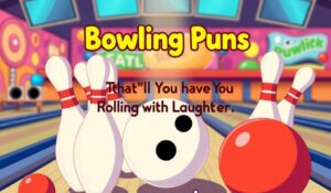 Over 150+ Bowling Puns That’ll Have You Rolling with Laughter